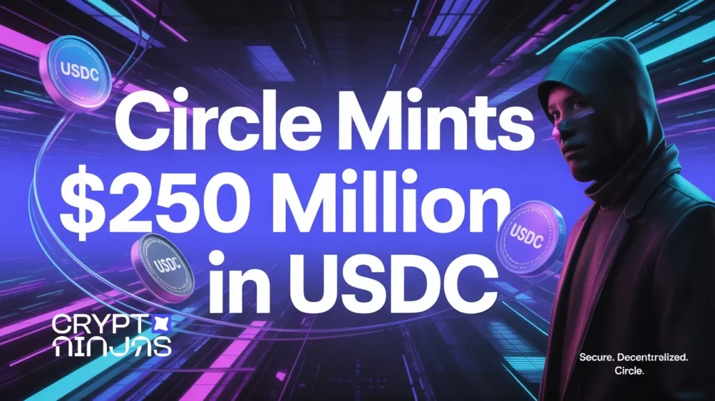 Circle Mints Additional 250 Million USDC on Solana Network Circle Mints Additional 250 Million USDC on Solana Network