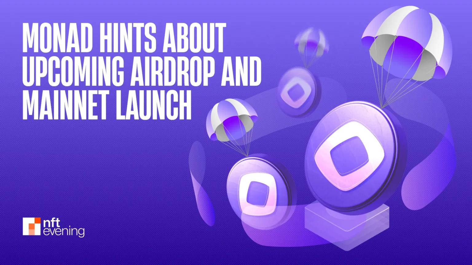 Monad Unveils Exciting Airdrop Teaser What to Expect Next - Bpay News
