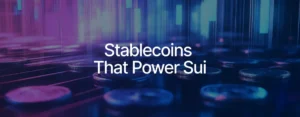 Sui Launches Native Stablecoin USDsui Using Bridge’s Open Issuance Pl