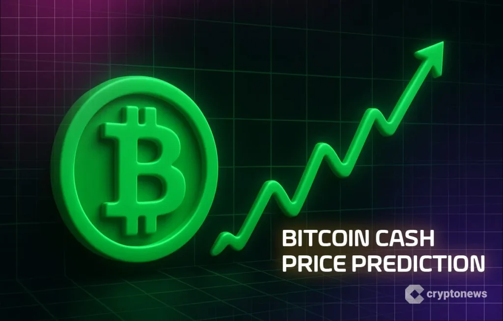 Bitcoin Cash Price Prediction Targets $634 as Bulls Challenge $580