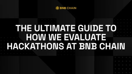 BNB Chain Hackathon Evaluation: Guide to Usability and Innovation BNB Chain Hackathon Evaluation: Guide to Usability and Innovation