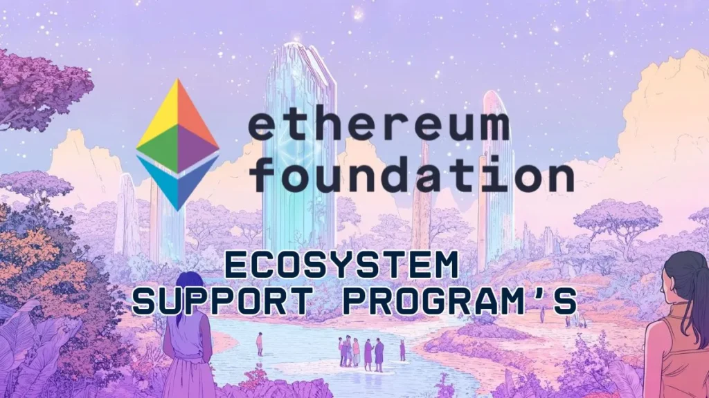 Ethereum Ecosystem Support Program Launches Grants Initiative Ethereum Ecosystem Support Program Launches Grants Initiative