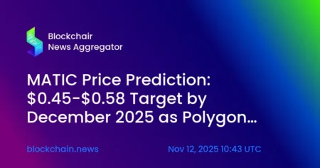 MATIC Price Prediction Targets $0.45-$0.58 by December 2025