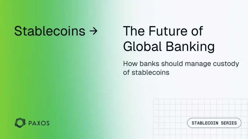 Stablecoin Custody Becomes Strategic Priority for Banks