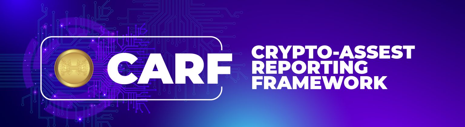 CARF Crypto Asset Reporting Framework: Key Changes Ahead CARF Crypto Asset Reporting Framework: Key Changes Ahead