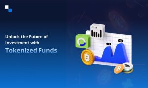 Tokenized Funds: A New Era for Hong Kong’s Financial Innovation